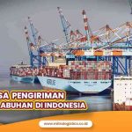 Jasa Pengiriman via Pelabuhan di Indonesia