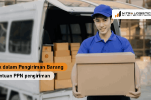 Pajak dalam Pengiriman Barang dan Ketentuan PPN pengiriman