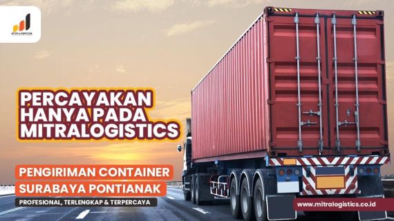 Jasa Pengiriman Container Surabaya Pontianak