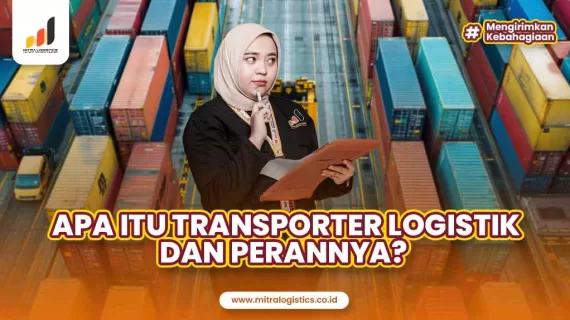 Apa itu Transporter Logistik dan Perannya