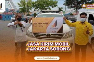 Jasa Kirim Mobil Jakarta Sorong Aman dan Terjangkau