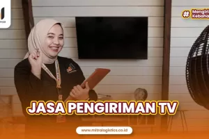 Jasa Ekspedisi Pengiriman TV Aman Terpercaya