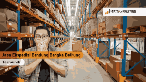 Jasa Ekspedisi Bandung Bangka Belitung
