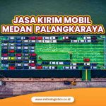 Kirim Mobil Medan Palangkaraya Terbaik