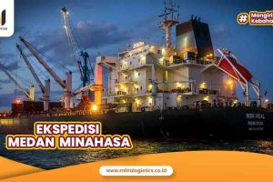 Ekspedisi Medan Minahasa Terbaik