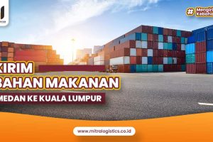 Pengiriman bahan makanan Medan Kuala Lumpur