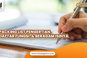 Packing List: Pengertian, Daftar Fungsi, dan Beragam Isinya