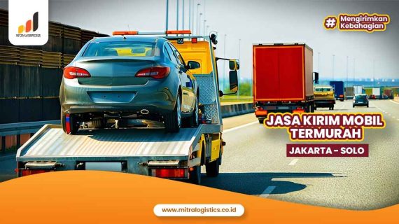 Jasa Kirim Mobil Jakarta Solo Termurah