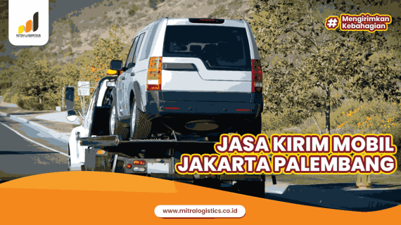 Jasa Kirim Mobil Jakarta Palembang