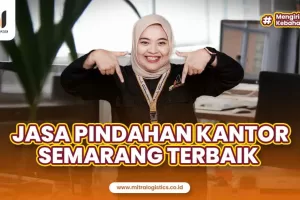 Jasa Pindahan Kantor Semarang Terbaik