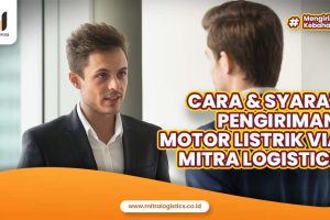 Cara dan Syarat Pengiriman Motor Listrik