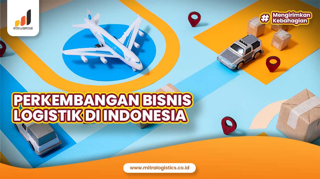 Sejarah Perkembangan Bisnis Logistik Di Indonesia - Jasa Pengiriman ...