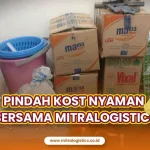 Pindah Kost Nyaman Bersama Mitralogistics