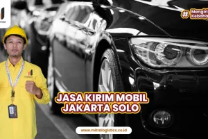 Jasa Kirim Mobil Jakarta Solo Terpercaya