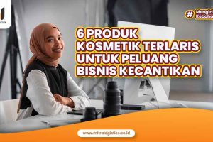 6 Produk Kosmetik Terlaris untuk Peluang Bisnis Kecantikan