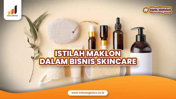 Istilah Maklon dalam Bisnis Skincare