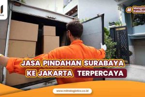 Jasa Pindahan Surabaya ke Jakarta Terpercaya