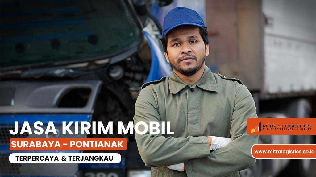 Jasa Kirim Mobil Surabaya Pontianak