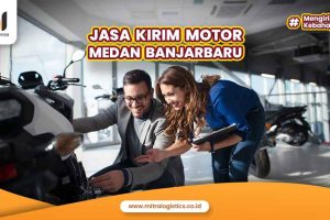 Jasa Kirim Motor Medan Banjarbaru