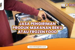 Jasa Pengiriman Produk Frozen Food