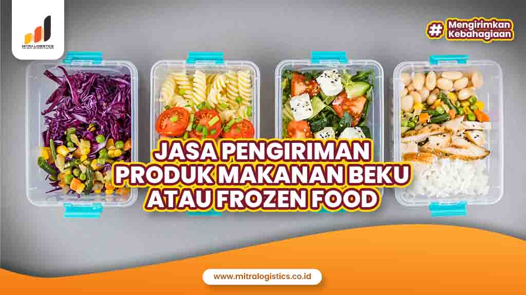 Jasa Pengiriman Produk Makanan Beku/Frozen Food
