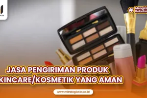 Jasa Pengiriman Produk Kosmetik/Skincare yang Aman