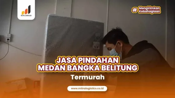 Jasa Pindahan Medan Bangka Belitung Termurah