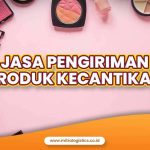 Jasa Pengiriman Produk Skincare/Kosmetik yang Aman