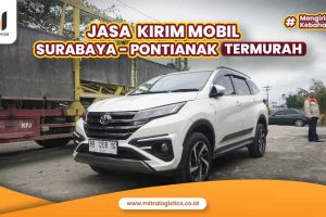 Jasa Kirim Mobil Surabaya Pontianak Termurah