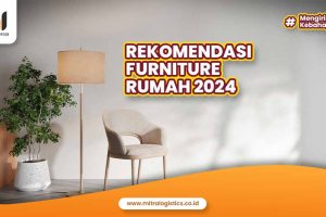 Rekomendasi Furniture Rumah 2024 yang Bisa Dibeli