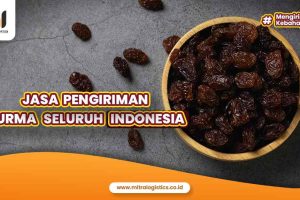 Jasa Pengiriman Kurma ke Seluruh Indonesia