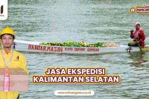 Jasa Ekspedisi Kalimantan Selatan