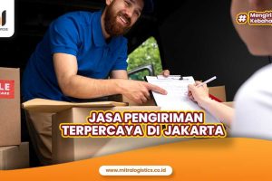 Jasa Pengiriman Jakarta Terpercaya