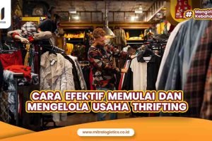 Cara Efektif Memulai dan Mengelola Usaha Thrifting