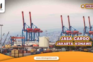 Jasa Cargo Jakarta Konawe Terbaik dan Aman