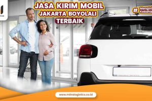 Jasa Kirim Mobil Jakarta Boyolali Terbaik