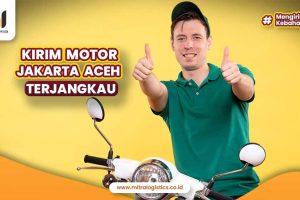 Kirim Motor Jakarta Aceh Terjangkau