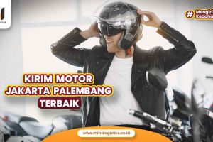 Kirim Motor Jakarta Palembang Terbaik