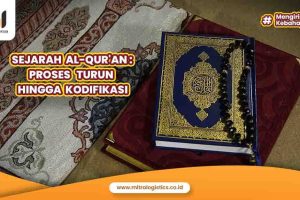 Sejarah Al-Qur’an: Proses Turun hingga Kodifikasi