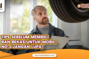 Tips Sebelum Membeli Ban Bekas untuk Mobil