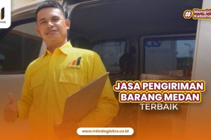 Jasa Pengiriman Barang Medan Terbaik