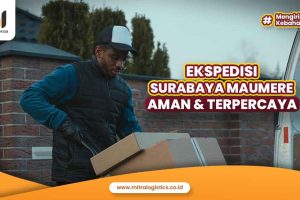 Ekspedisi Surabaya Maumere Aman dan Terpercaya