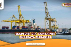 Ekspedisi via Container Surabaya Makassar