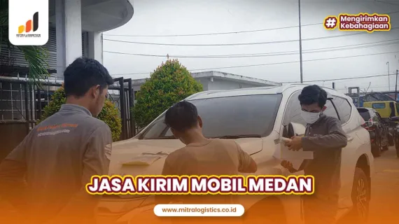 Jasa Kirim Mobil Medan Pilihan Terpercaya