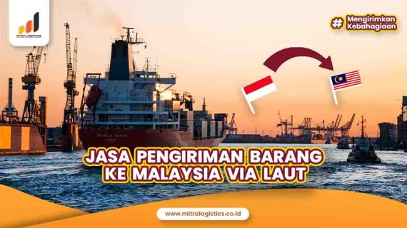 Jasa Pengiriman Barang ke Malaysia via Laut