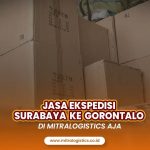 Ekspedisi Surabaya Gorontalo Murah dan Terpercaya