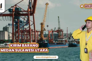 Kirim Barang Medan Sulawesi Utara Terjangkau