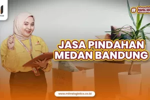 Jasa Pindahan Medan Bandung Aman Terpercaya