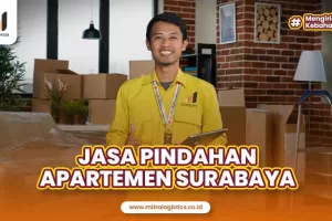 Jasa Pindahan Apartemen Surabaya Terbaik