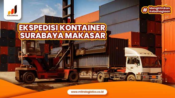 Ongkir Ekspedisi Container Surabaya Makassar Terupdate